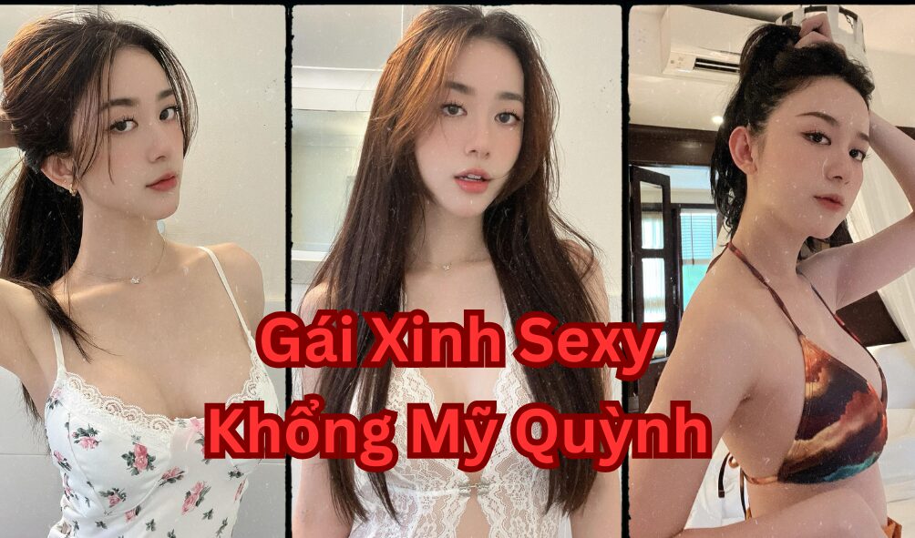 Gái Xinh Sexy Khổng Mỹ Quỳnh