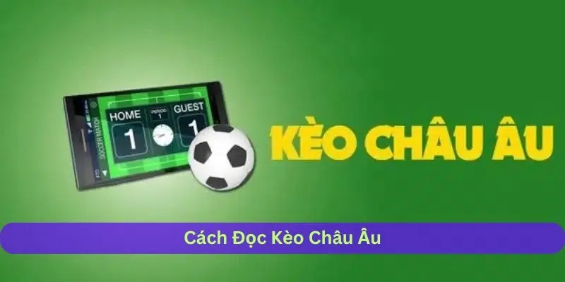Thuật ngữ cá cược kèo châu Âu