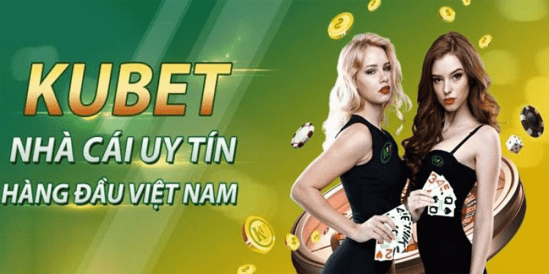 Kubet – thiên đường cá cược trực tuyến không thể thiếu cho mọi cao thủ