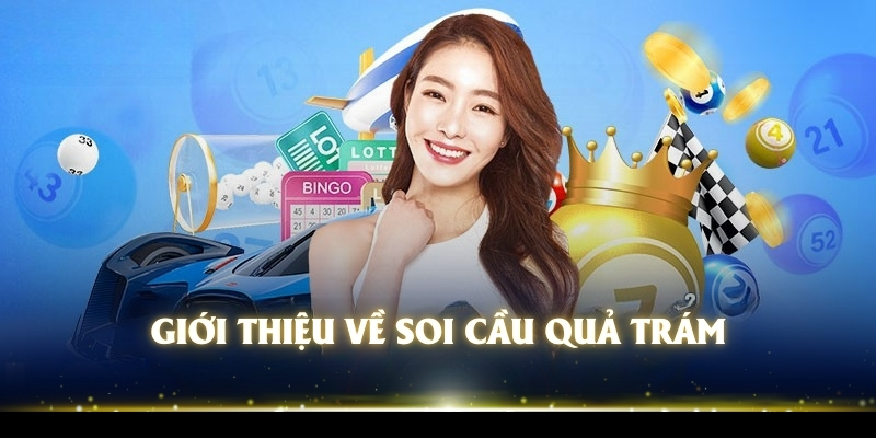 Giới thiệu về soi cầu quả trám 