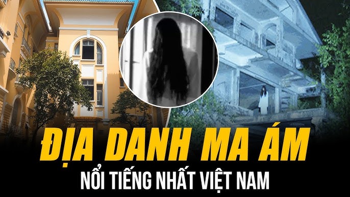 Top 5 địa điểm ma ám ở Việt Nam – Những địa điểm bị đồn là bị ma ám cực nổi tiếng theo những câu chuyện dân gian, truyền miệng và báo chí từng đề cập.