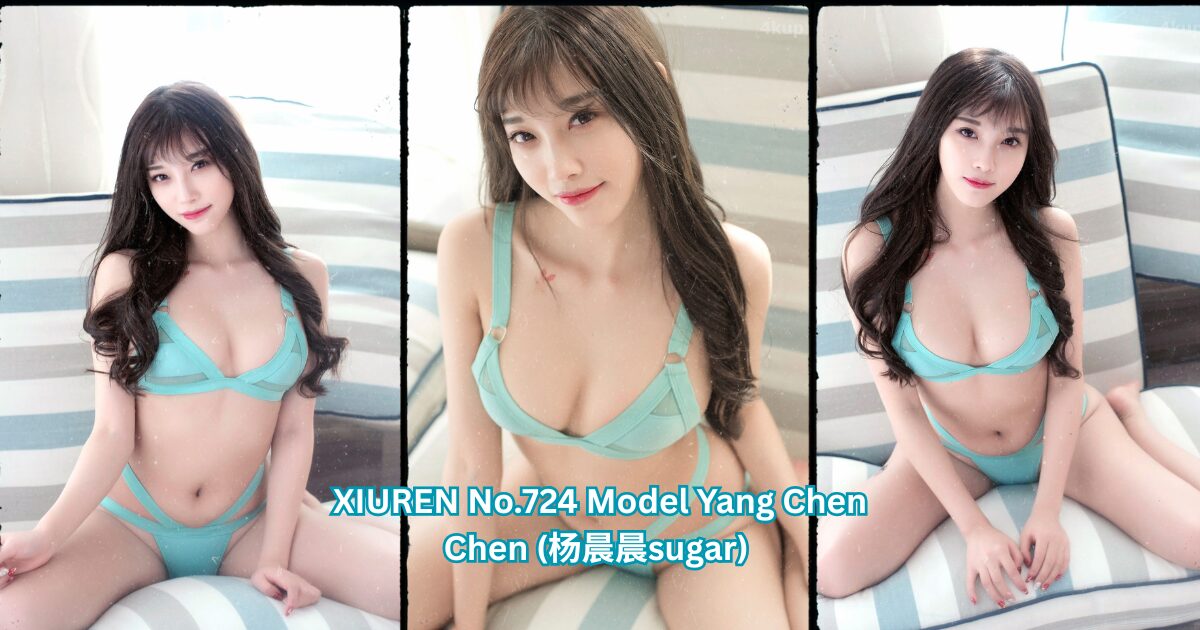 XIUREN No.724 Model Yang Chen Chen (杨晨晨sugar)
