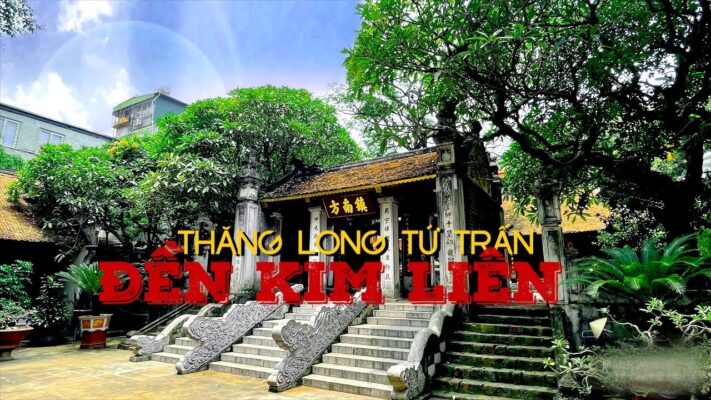 Huyền Sử Tứ Trấn Thăng Long – Trấn Nam: Đền Kim Liên