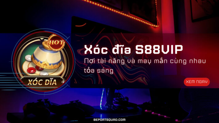 Xóc đĩa s88vip - Nơi tài năng và may mắn cùng nhau tỏa sáng