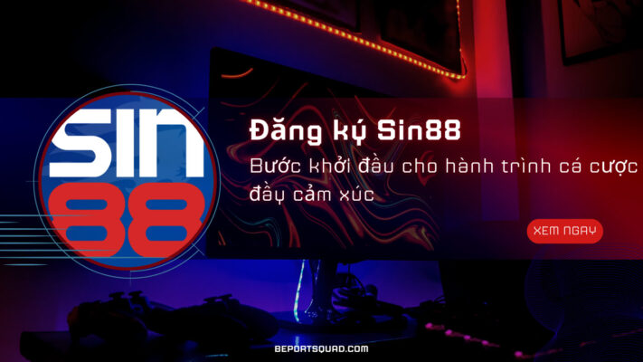 Đăng ký Sin88 – Bước khởi đầu cho hành trình cá cược đầy cảm xúc