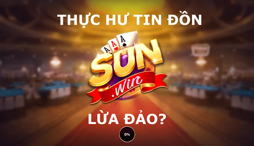 Vì sao xuất hiện tin đồn “sunwin lừa đảo”?