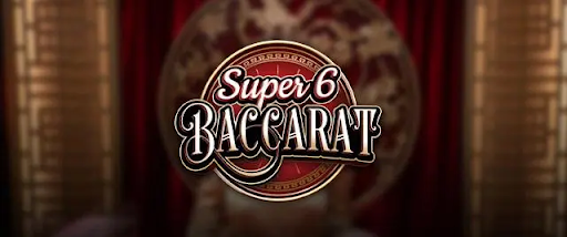 Tổng Quan Về Baccarat Super 6