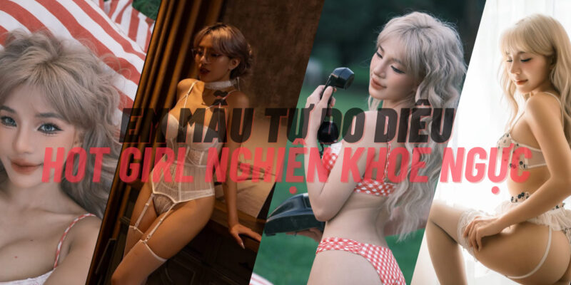 Diệu Hot Girl Nghiện Khoe Ngực