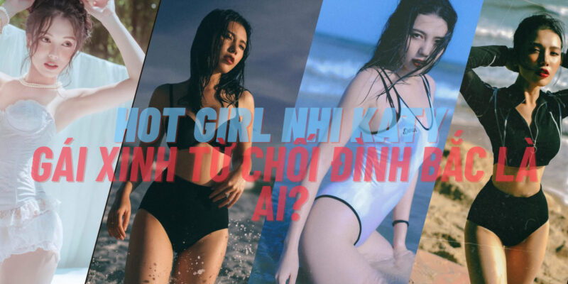 hot-girl-nhi-katy-tu-choi-dinh-bac-la-ai